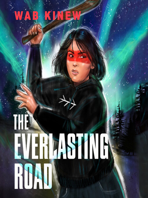 Title details for The Everlasting Road by Wab Kinew - Available